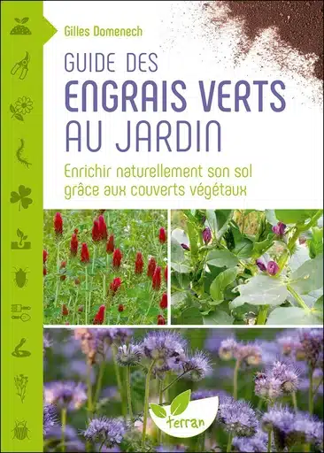 Guide des engrais verts au jardin Enrichir naturellement son sol grâce aux couverts végétaux – Livre