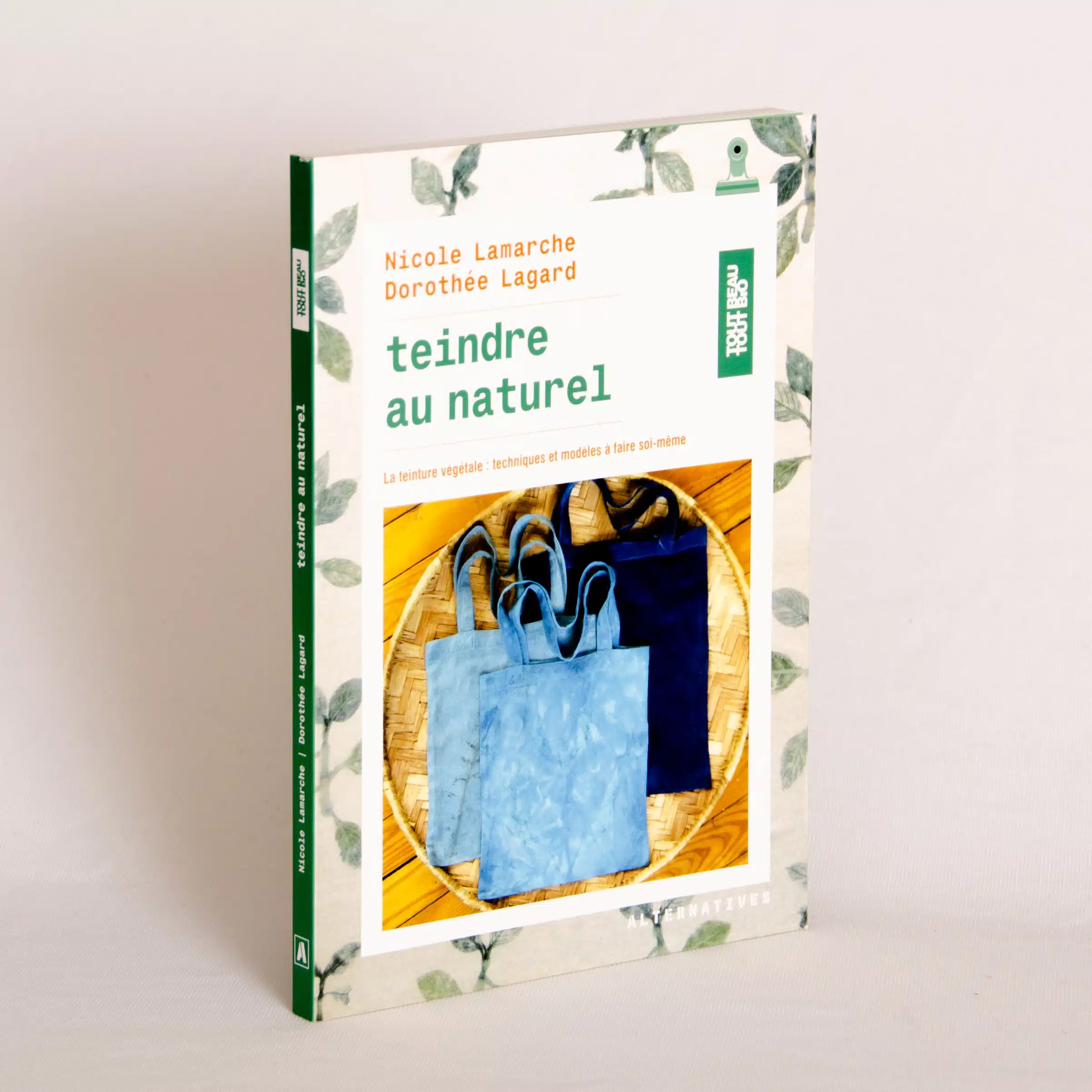 Teindre au naturel : La teinture végétale : techniques et modèles à faire soi-même – Livre – Image 4